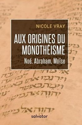 Aux origines du monothéisme