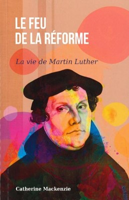 Le feu de la Réforme