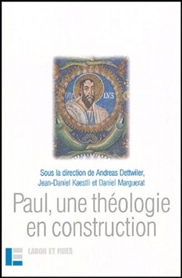 Paul une théologie en construction