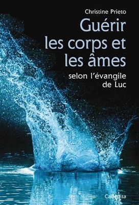 Guérir les corps et les âmes