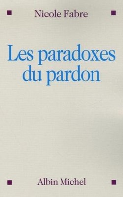 Les paradoxes du pardon