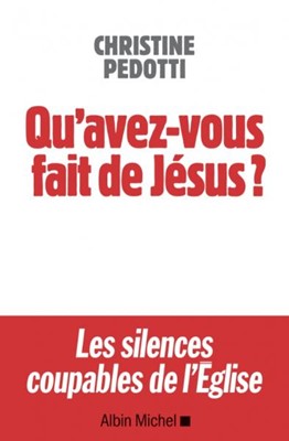 Qu'avez-vous fait de Jésus ?