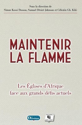 Maintenir la flamme