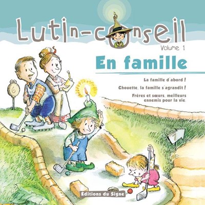 Lutin-Conseil - volume 1 - En famille !