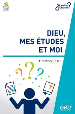 Dieu, mes études et moi