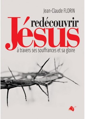 Redécouvrir Jésus