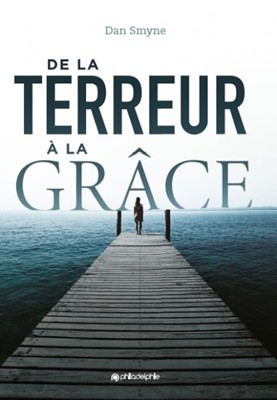 De la terreur à la grâce