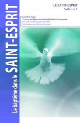 Le baptême dans le Saint-Esprit - Vol.1