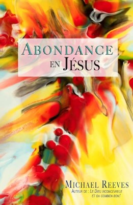 Abondance en Jésus