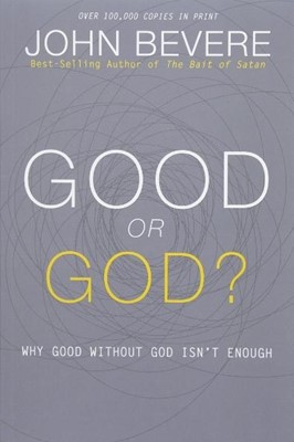 Good Or God?