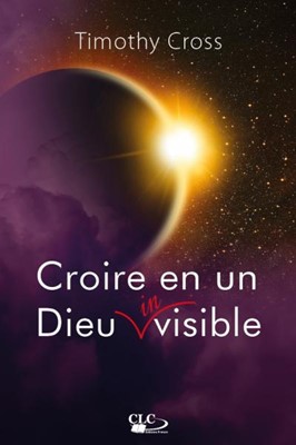 Croire en un Dieu invisible