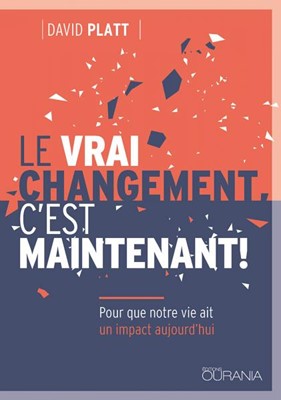 Le vrai changement, c'est maintenant !