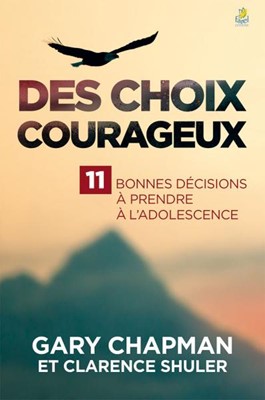 Des choix courageux