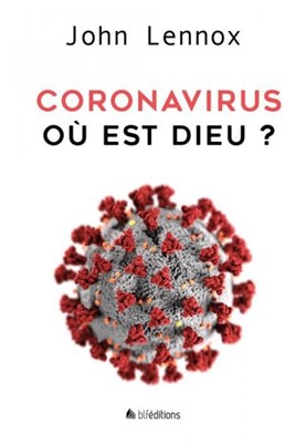 Coronavirus, où est Dieu ?
