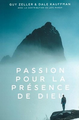 Passion pour la présence de Dieu