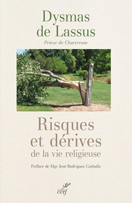 Risques et dérives de la vie religieuse