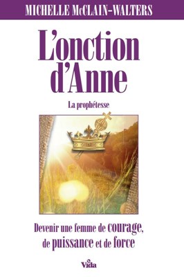 L'onction d'Anne - la prophétesse