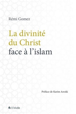 La divinité du Christ face à l'islam