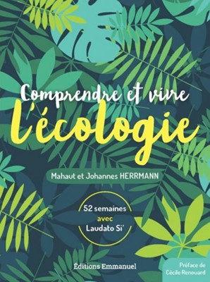 Comprendre et vivre l'écologie