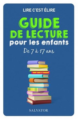 Guide de lecture pour les enfants de 7 à 17 ans