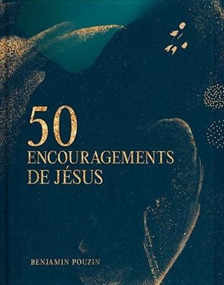 Cinquante encouragements de Jésus