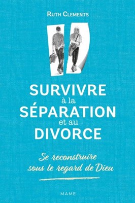 Survivre à la séparation et au divorce