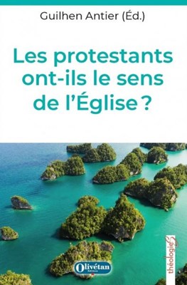 Les protestants ont-ils le sens de l'Église ?