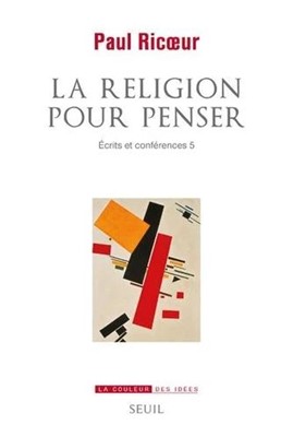 La religion pour penser- Ecrits et conférences 5