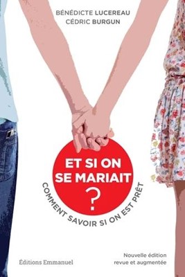 Et si on se mariait? Comment savoir si on est prêt