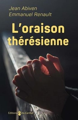 L'oraison Thérésienne