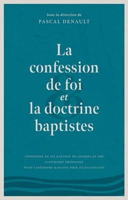 La confession de foi et la doctrine baptistes