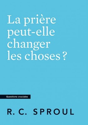 La prière peut-elle changer les choses ?