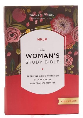 Nkjv women's study bible full color receiving god's truth for balance, hope and transformation
