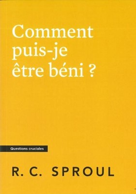 Comment puis-je être béni ?