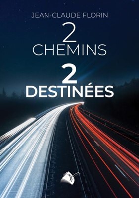 Deux chemins, deux destinÉes