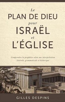 Le plan de Dieu pour Israël et l'Église