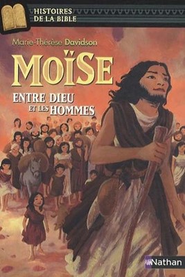 Moïse, entre Dieu et les hommes