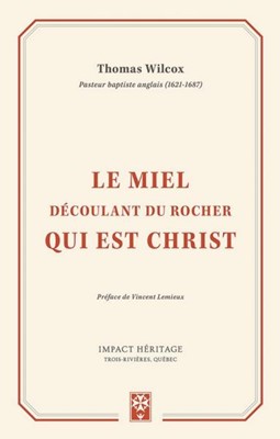 Le miel découlant du rocher qui est Christ