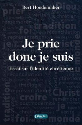 Je prie donc je suis