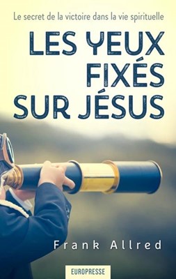 Les yeux fixés sur Jésus