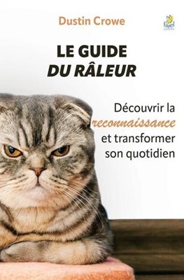 Le guide du râleur