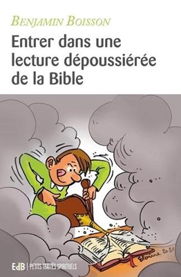 Entrer dans une lecture depoussiérée de la Bible