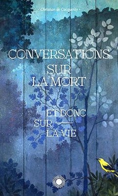 Conversations sur la mort, et donc sur la vie