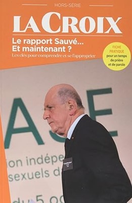 Rapport Sauvé... Et maintenant? Les clés pour comprendre et se l'approprier.