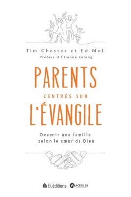 Parents centrés sur l'Évangile