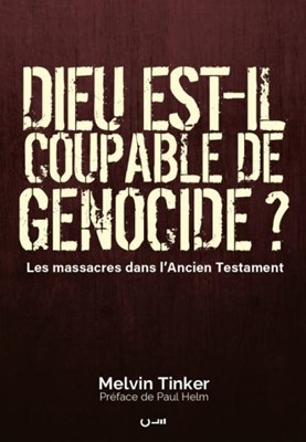 Dieu est-il coupable de génocide ?