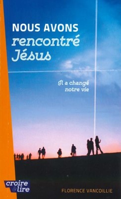 Nous avons rencontré Jésus