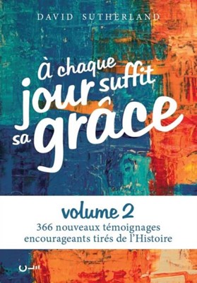 À chaque jour suffit sa grâce - Volume 2