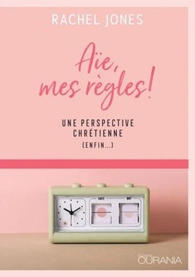 Aïe, mes règles !