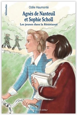 Agnès de Nanteuil et Sophie Scholl